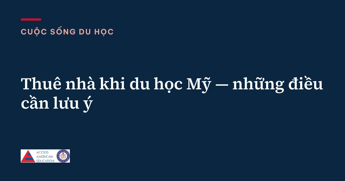 Thuê nhà khi du học Mỹ — những điều cần lưu ý